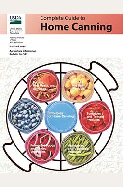 Complete Guide To Home Canning: Revised 2015 Complete Guide To Home Canning: Revised 2015
