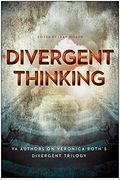 Divergent Thinking: Ya Authors On Veronica Roth's Divergent Trilogy