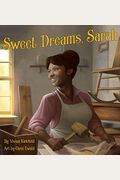 Sweet Dreams, Sarah: From Slavery To Inventor