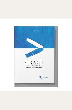 Grace Is Greater: God's Plan To Overcome Your Past, Redeem Your Pain, And Rewrite Your Story Grace Is Greater: God's Plan To Overcome Your Past, Redeem Your Pain, And Rewrite Your Story