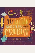 10 Little Monsters Visit Oregon