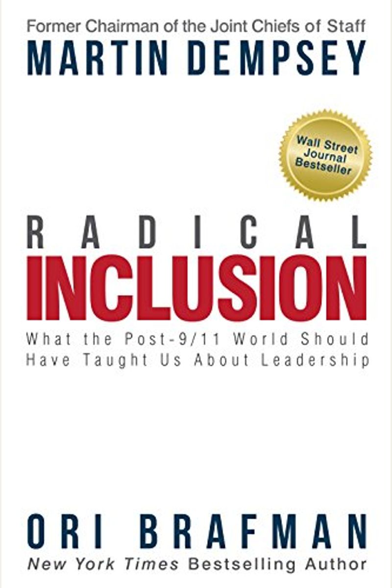 Radical Inclusion: What The Post-9/11 World Should Have Taught Us About Leadership