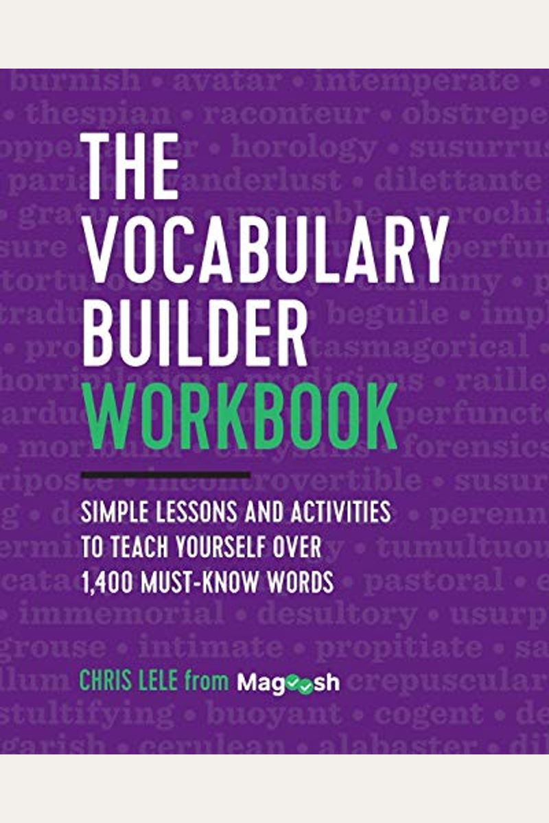 The Vocabulary Builder Workbook: Simple Lessons and Activities to Teach Yourself Over 1,400 Must-Know Words