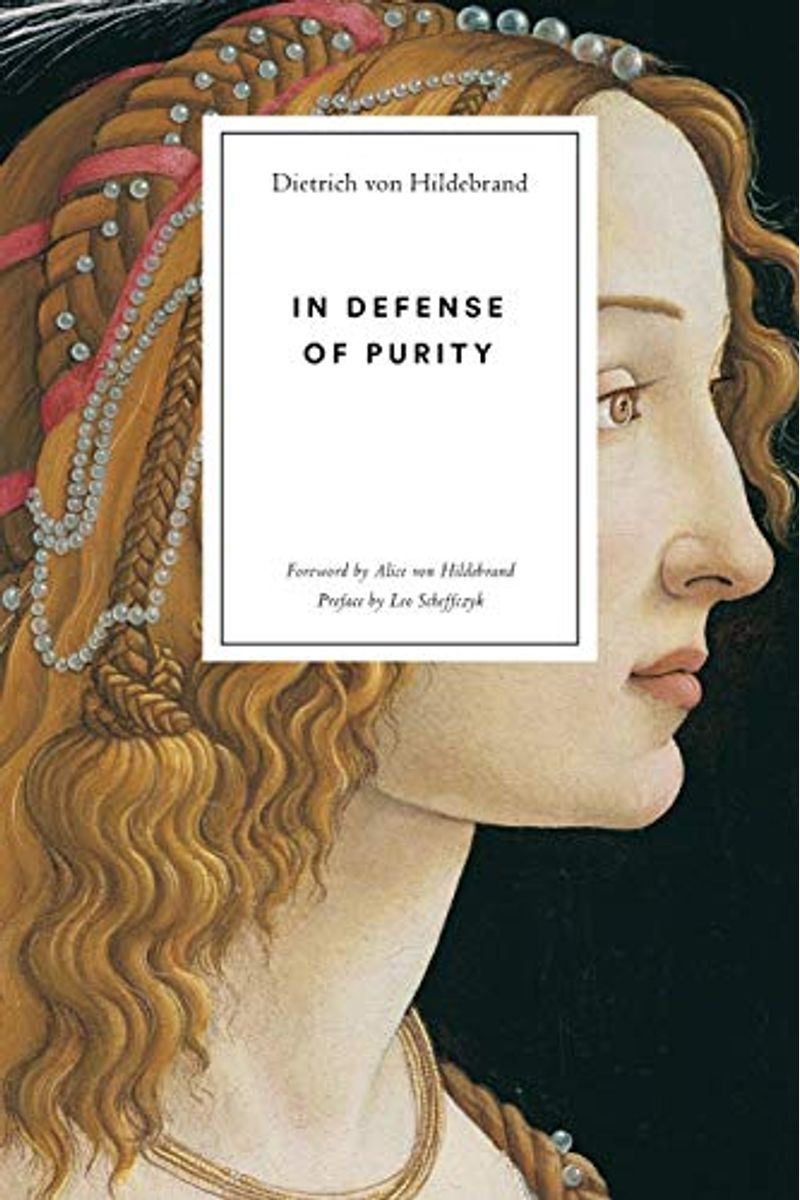 In Defense Of Purity: An Analysis Of The Catholic Ideals Of Purity And Virginity