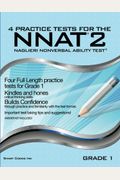 4 Practice Tests For The Nnat2 - Grade 1 (Level B): Four Full Length Practice Tests For Grade 1