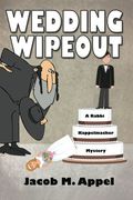 Wedding Wipeout: A Rabbi Kappelmacher Mystery