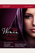 Twelve More Women Of The Bible: Life-Changing Stories For Women Today