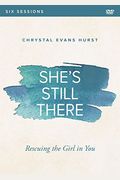 She's Still There Video Study: Rescuing the Girl in You
