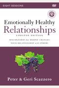 Emotionally Healthy Relationships Video Study: Discipleship That Deeply Changes Your Relationship With Others