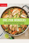 One-Pan Wonders: Fuss-Free Meals For Your Sheet Pan, Dutch Oven, Skillet, Roasting Pan, Casserole, And Slow Cooker