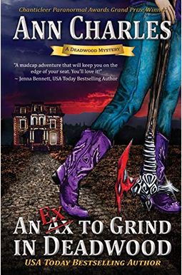 An Ex to Grind in Deadwood An Ex to Grind in Deadwood