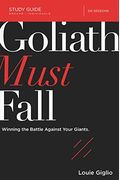 Goliath Must Fall Study Guide With Dvd: Winning The Battle Against Your Giants