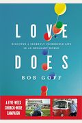 Love Does Church Campaign Kit: Discover a Secretly Incredible Life in an Ordinary World