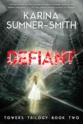 Defiant: Towers Trilogy Book Two