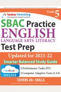 Sbac Test Prep: Grade 5 English Language Arts Literacy (Ela) Common Core Practice Book And Full-Length Online Assessments: Smarter Bal