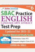 Sbac Test Prep: Grade 6 English Language Arts Literacy (Ela) Common Core Practice Book And Full-Length Online Assessments: Smarter Bal