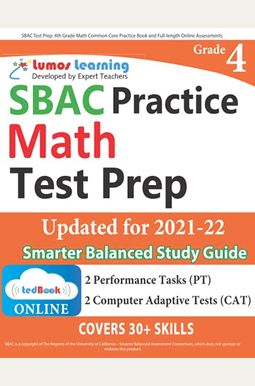 Sbac Test Prep: 4th Grade Math Common Core Practice Book And Full-Length Online Assessments: Smarter Balanced Study Guide With Perform Sbac Test Prep: 4th Grade Math Common Core Practice Book And Full-Length Online Assessments: Smarter Balanced Study Guide With Perform
