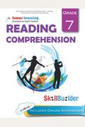 Lumos Reading Comprehension Skill Builder, Grade 7 - Literature, Informational Text And Evidence-Based Reading: Plus Online Activities, Videos And Apps (Lumos Language Arts Skill Builder) (Volume 1)