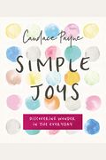 Simple Joys: Discovering Wonder In The Everyday