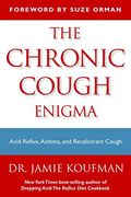 The Chronic Cough Enigma: How To Recognize Neurogenic And Reflux Related Cough
