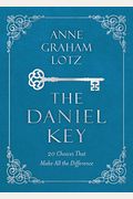 The Daniel Key: 20 Choices That Make All The Difference