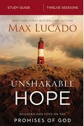 Unshakable Hope Study Guide With Dvd: Building Our Lives On The Promises Of God