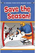 Save The Season: A Choose Your Path Hockey Book