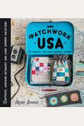 Patchwork Usa: 24 Projects For Your Handmade Journey
