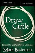 Draw the Circle Study Guide: Taking the 40 Day Prayer Challenge