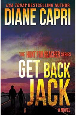 Get Back Jack: The Hunt For Jack Reacher Series Get Back Jack: The Hunt For Jack Reacher Series