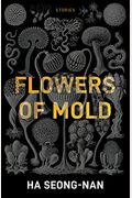 Flowers Of Mold & Other Stories