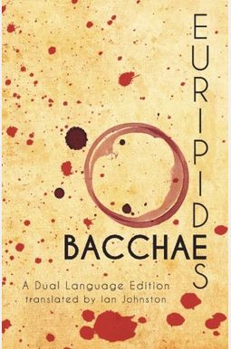 The Bacchae Of Euripides; 5 The Bacchae Of Euripides; 5
