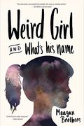 Weird Girl And What's His Name