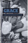 Grace: A Bible Study On Ephesians For Women