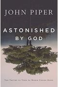 Astonished By God: Ten Truths To Turn The World Upside Down