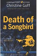 Death Of A Songbird (Birdwatcher Mystery)