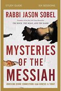 Mysteries of the Messiah Study Guide: Unveiling Divine Connections from Genesis to Today
