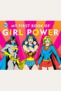 Dc Super Heroes: My First Book Of Girl Power