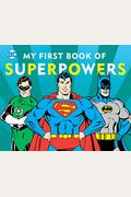 My First Book Of Superpowers (Dc Super Heroes)