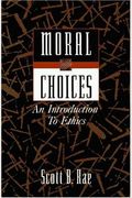 Moral Choices: An Introduction To Ethics