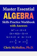 Master Essential Algebra Skills Practice Workbook With Answers: Improve Your Math Fluency