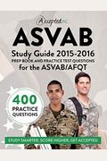 ASVAB Study Guide 2015-2016: Prep Book and Practice Test Questions for the ASVAB/AFQT