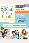 The New Social Story Book, Revised And Expanded 15th Anniversary Edition: Over 150 Social Stories That Teach Everyday Social Skills To Children And Ad