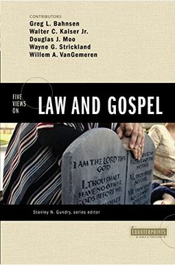 Five Views On Law And Gospel Five Views On Law And Gospel