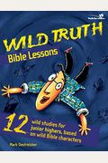 Wild Truth Bible Lessons