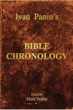 Ivan Panin's Bible Chronology Restored Ivan Panin's Bible Chronology Restored
