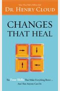 Changes That Heal: The Four Shifts That Make Everything Better...And That Anyone Can Do