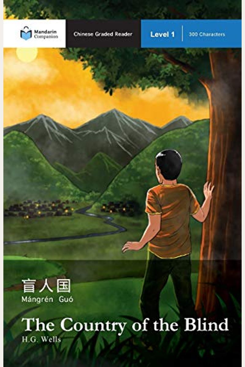 The Country Of The Blind: Mandarin Companion Graded Readers Level 1, Simplified Chinese Edition