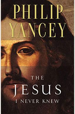 The Jesus I Never Knew The Jesus I Never Knew