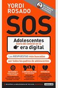 S.o.s Adolescentes Fuera De Control En La Era Digital